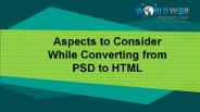 Aspects to Consider While Converting from PSD to HTML