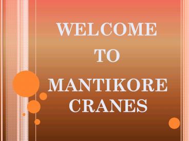 Mantikore Cranes
