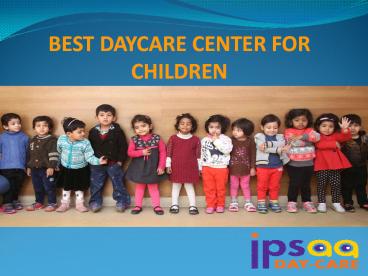 Best daycare for Children