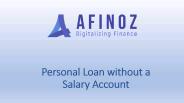 Personal Loan without a Salary Account