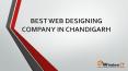 Best Web Designing Company in Chandigarh PowerPoint PPT Presentation