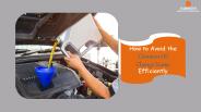 How to Avoid the Common Oil Change Scams Efficiently