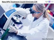 New HPV Treatment Could Eliminate CIN PowerPoint PPT Presentation