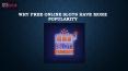Why Free Online Slots Have More Popularity PowerPoint PPT Presentation