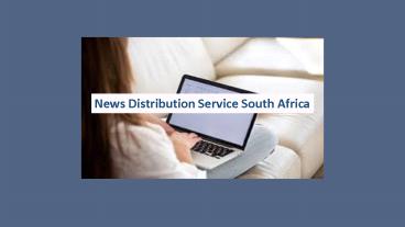 News Distribution Service South Africa