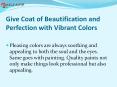 Give Coat of Beautification and Perfection with Vibrant Colors PowerPoint PPT Presentation