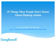 10 Things Most People Don’t Know About Hadoop