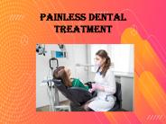 Painless Dental Treatment