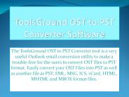 ToolsGround OST to PST Converter