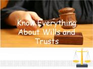 Know Everything About Wills and Trusts
