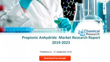 Propionic Anhydride  Market