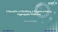 5 Benefits of Building a Cryptocurrency Aggregator Platform