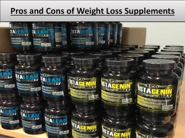 Pros and Cons of Weight Loss Supplements