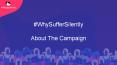 #WhySufferSilently - About The Campaign - Painful Periods PowerPoint PPT Presentation