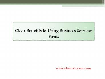 Clear Benefits to Using Business Services Firms
