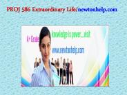 PROJ 586 Extraordinary Life/newtonhelp.com 