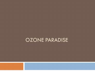 Ozone Paradise Location - https://urlzs.com/oQCJv
