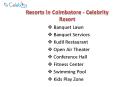 Resorts  in Coimbatore - Celebrity Resort PowerPoint PPT Presentation