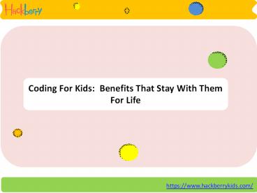 Coding For Kids:Benefits That Stay With Them For Life