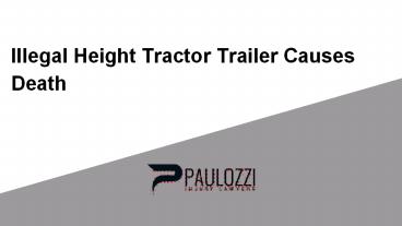 Illegal Height Tractor Trailer Causes Death