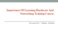 Importance of Learning Hardware and Networking Training Course PowerPoint PPT Presentation