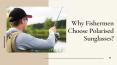 Why Fishermen Choose Polarised Sunglasses? PowerPoint PPT Presentation