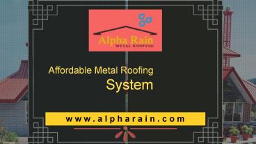 Affordable Metal Roofing Installation | Alpha Rain