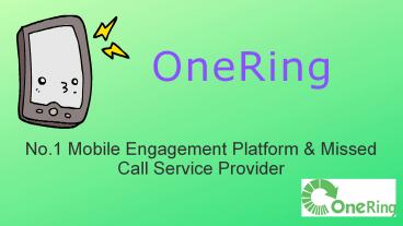 No.1 Mobile Engagement & Missed Call Service Provider – OneRing