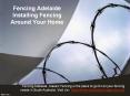 Fencing Adelaide — Installing Fencing Around Your Home PowerPoint PPT Presentation
