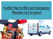 Useful Tips to Hire an Emergency Plumber in Liverpool