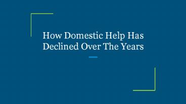 How Domestic Help Has Declined Over The Years