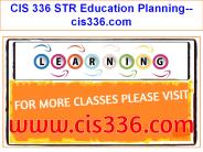 CIS 336 STR Education Planning--cis336.com