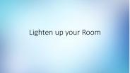 Lighten Up your Room