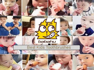 Babahu Brings Best Kids Toothbrush