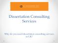 Why do you need dissertation consulting services in UK? PowerPoint PPT Presentation