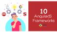10 AngularJS Frameworks for Web Development PowerPoint PPT Presentation
