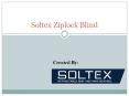 Ziplock Blinds PowerPoint PPT Presentation