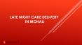 Late Night Cake Delivery in Mohali PowerPoint PPT Presentation