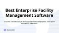Best Enterprise Facility Management Software PowerPoint PPT Presentation