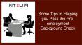 Some Tips in Helping you Pass the Pre-employment Background Check PowerPoint PPT Presentation