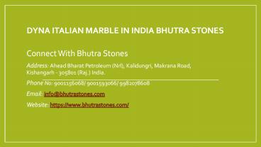 DYNA ITALIAN MARBLE IN INDIA BHUTRA STONES