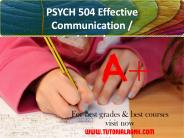 PSYCH 504 Effective Communication - tutorialrank.com