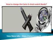 How to change the Casio G-shock watch Bands?