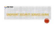 Endpoint Security Protection in Dubai - Endpoint Security Solution UAE