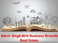 SATVIR SINGH BIRK - BUSINESS STRATEGIES WITH LAND BUSINESS TOP EXPERT.