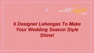 Beautiful Designer Lehengas For Every Fashionista