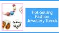 Hot-Selling Fashion Jewellery Trends PowerPoint PPT Presentation