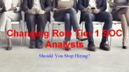 Changing Role Tier 1 SOC Analysts