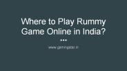 Where to Play Rummy Game Online in India?