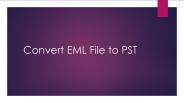 Convert EML File to PST